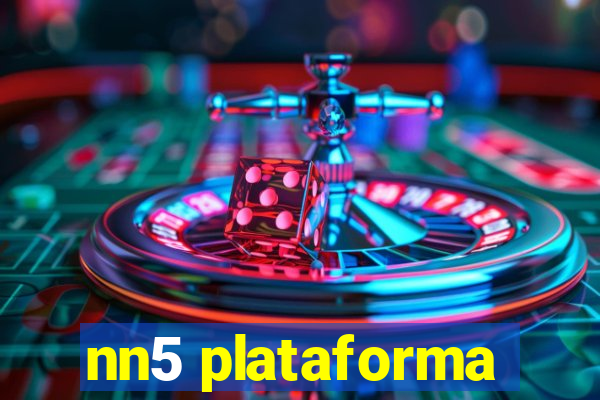 nn5 plataforma